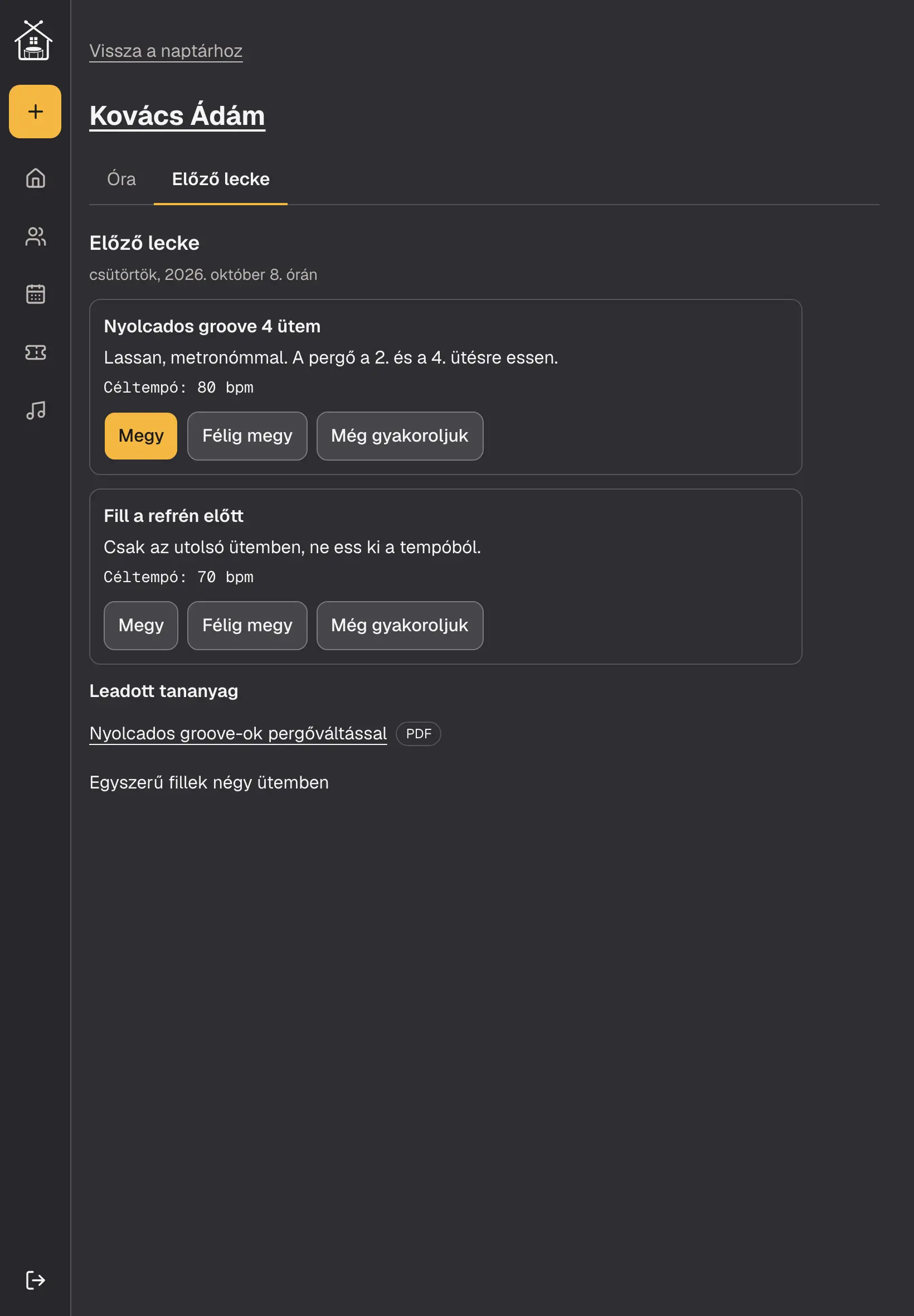 Az előző lecke tableten: amit a diák a múltkor kapott, tételenként „Megy”, „Félig megy” és „Még gyakoroljuk” gombbal.
