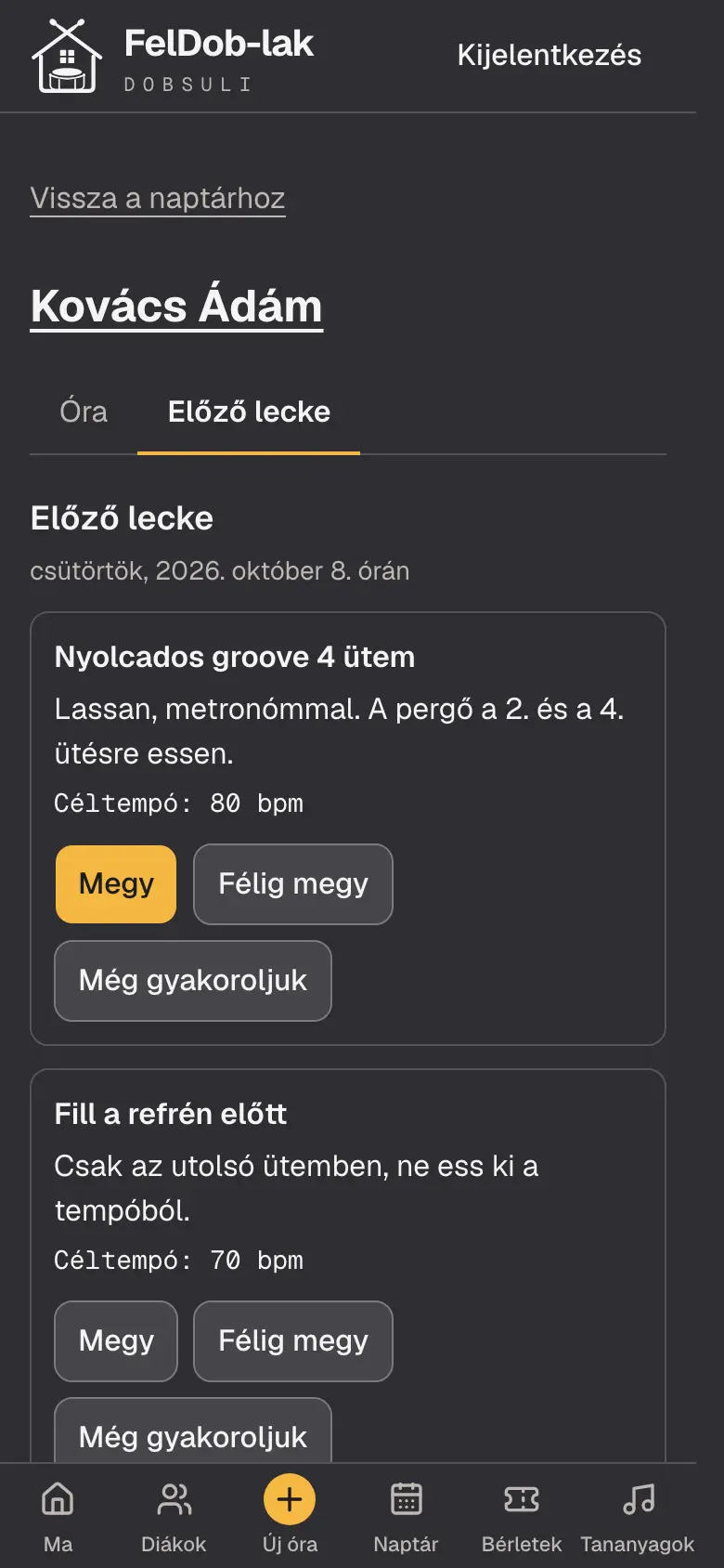 Az előző lecke telefonon: amit a diák a múltkor kapott, tételenként „Megy”, „Félig megy” és „Még gyakoroljuk” gombbal.