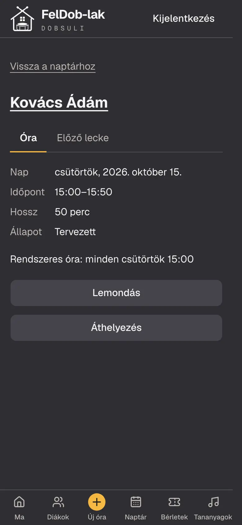 Az óra oldala telefonon: az óra napja, időpontja, hossza és állapota, alatta a lezárás és az áthelyezés gombjai.