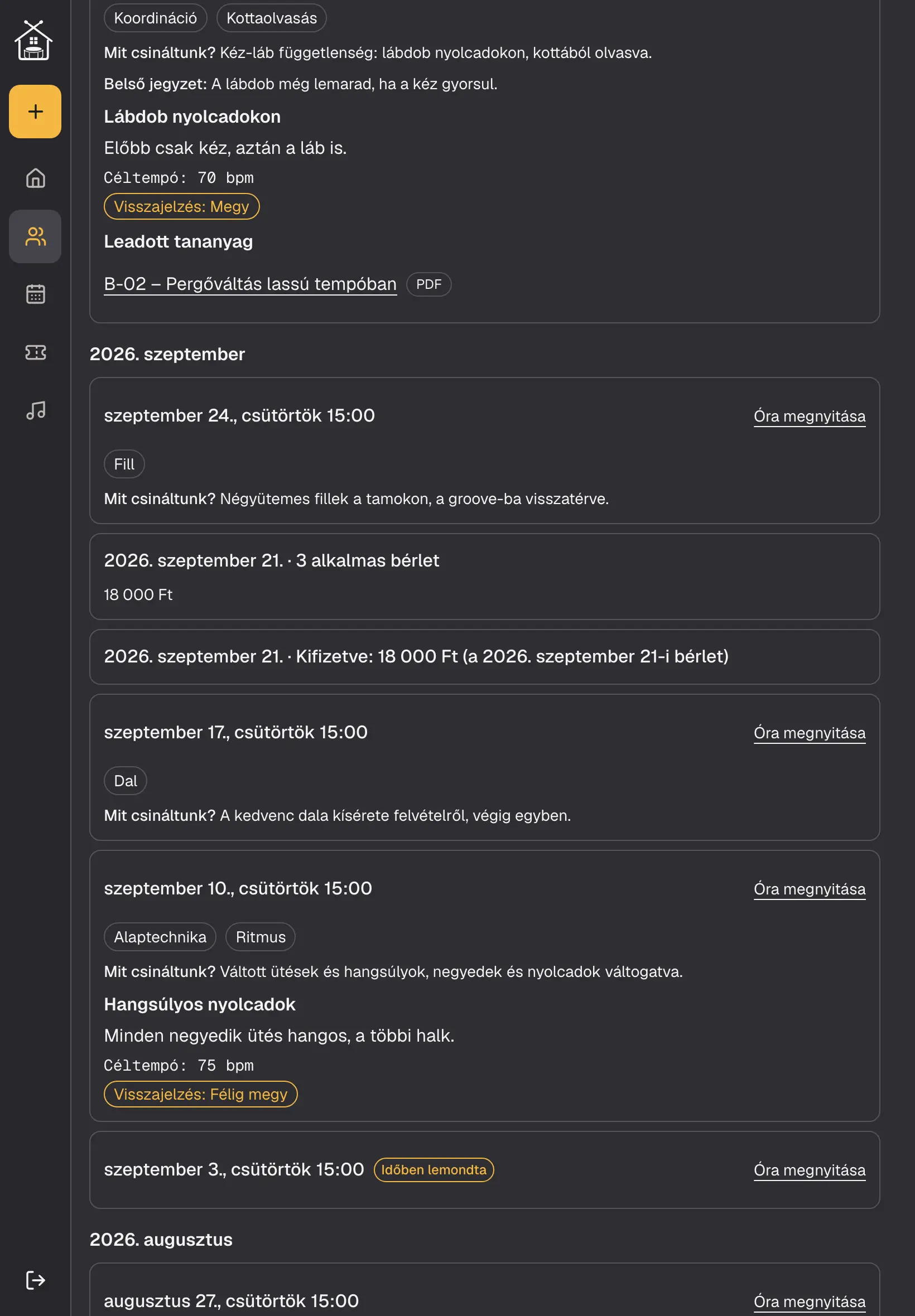 A tanulástörténet tableten: hónaponként egy idővonalon a bérlet kifizetése, a megtartott órák témákkal és azzal, mit csináltak, és egy időben lemondott óra.